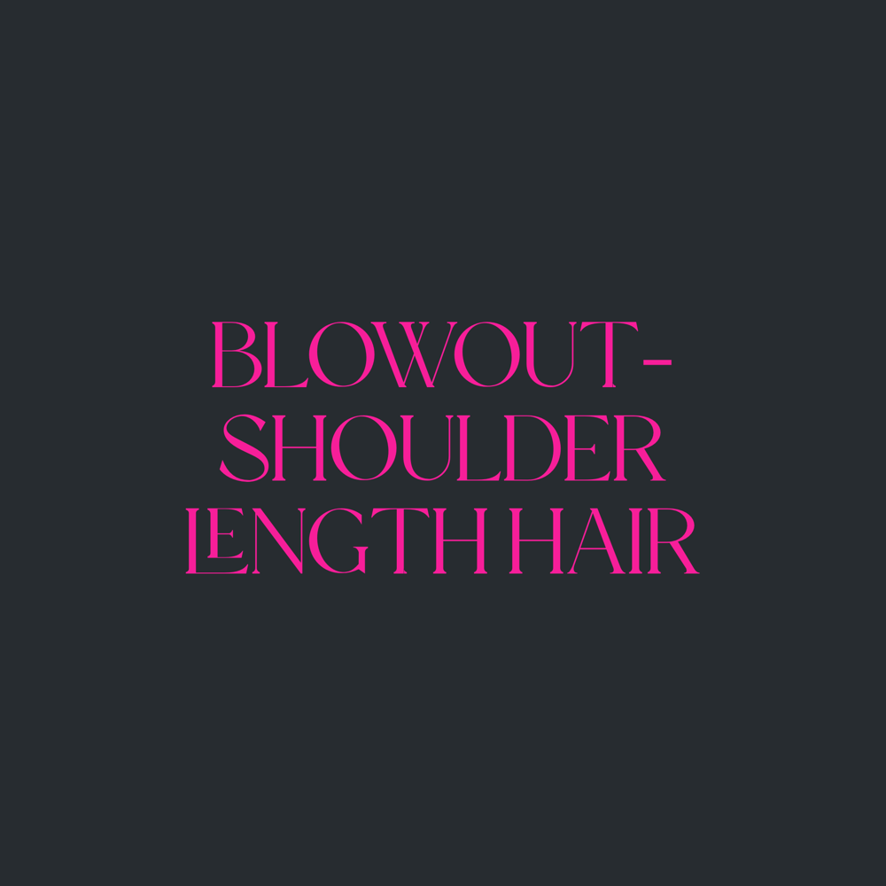 Blowout- Shoulder Length