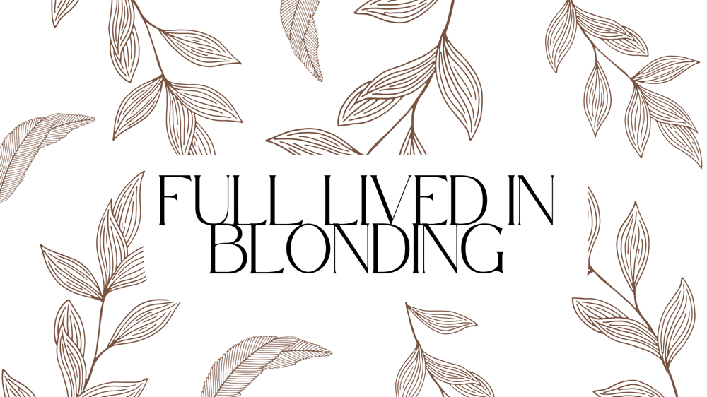 Full Lived-In blonding