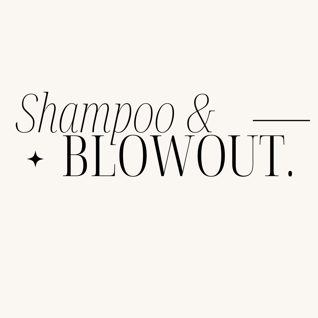 Shampoo & Blowout