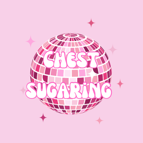 Chest Sugaring