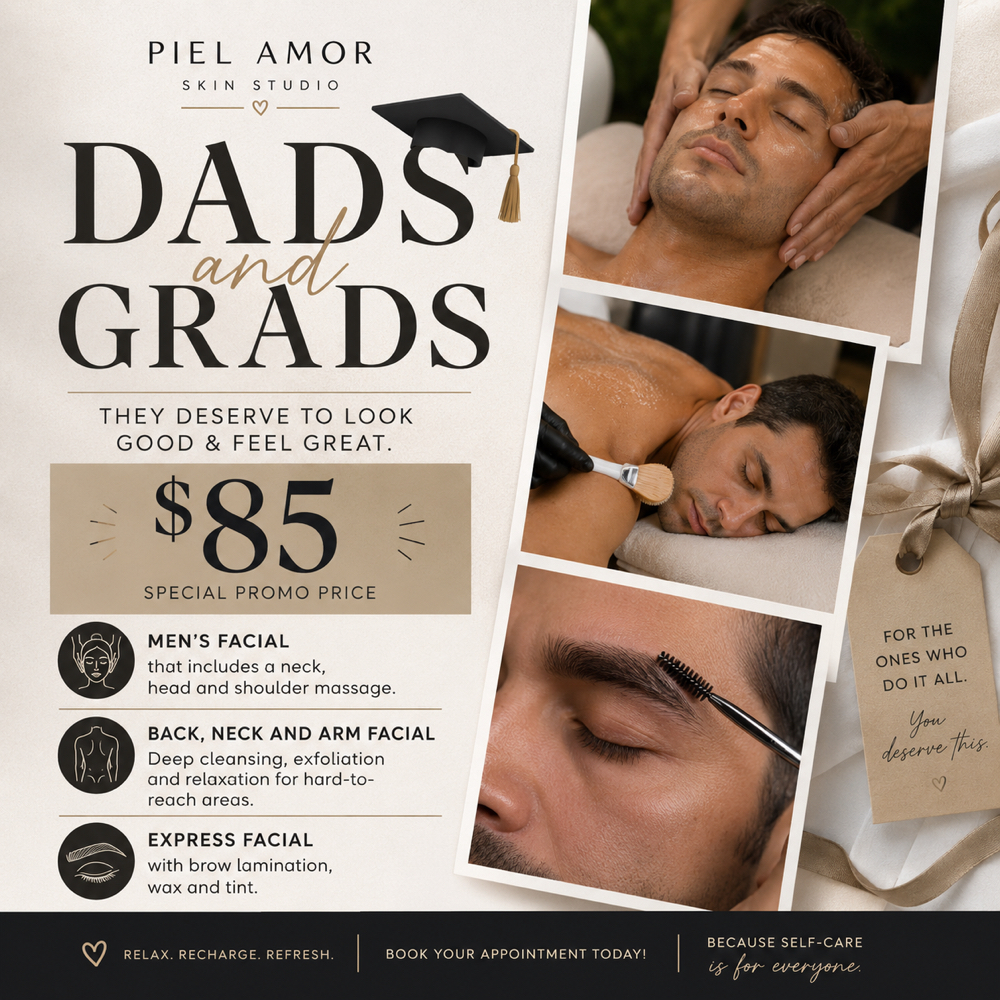 Dads & Grads Promotion at Piel Amor Skin Studio in Camarillo, CA