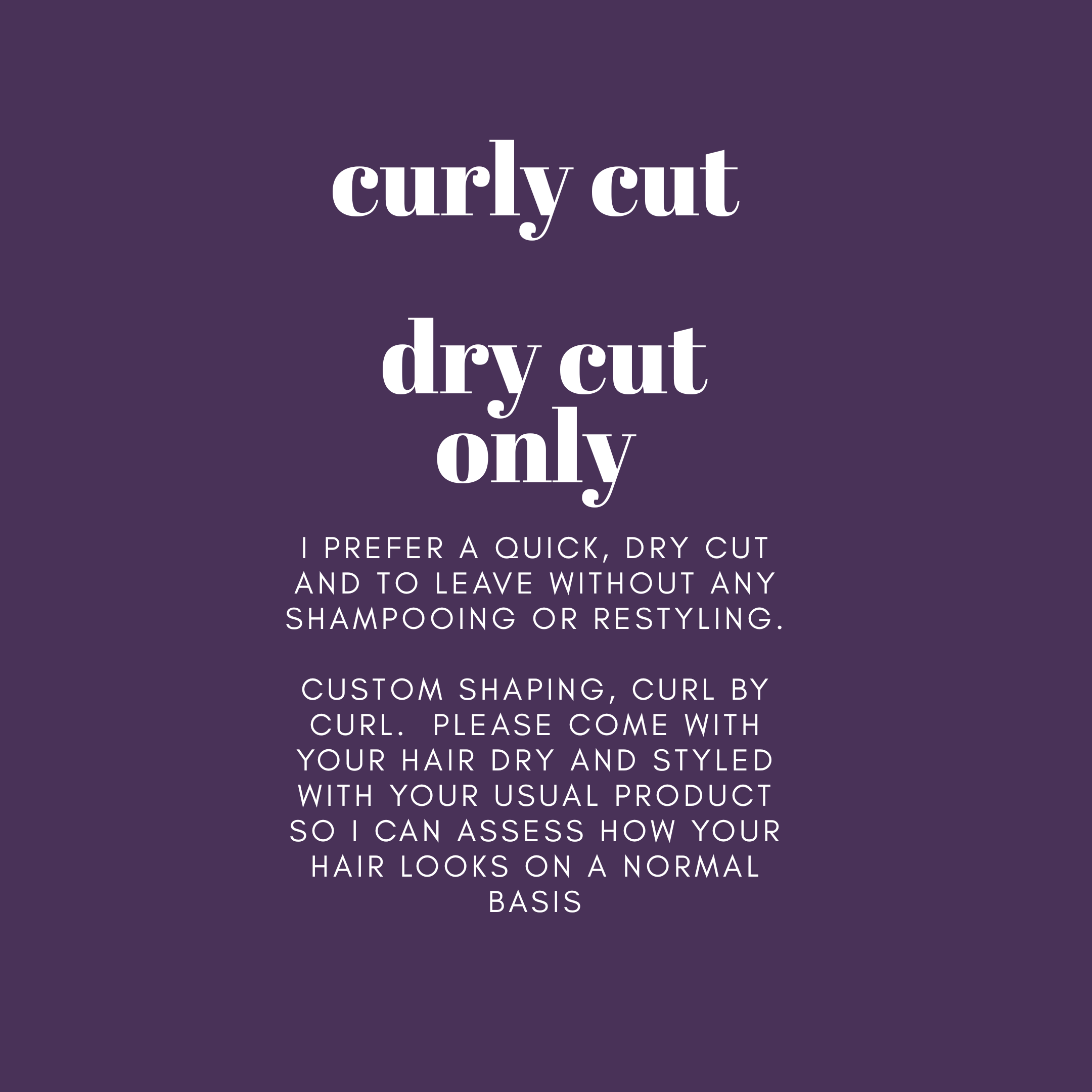 Curly Cut (Dry Cut Only)