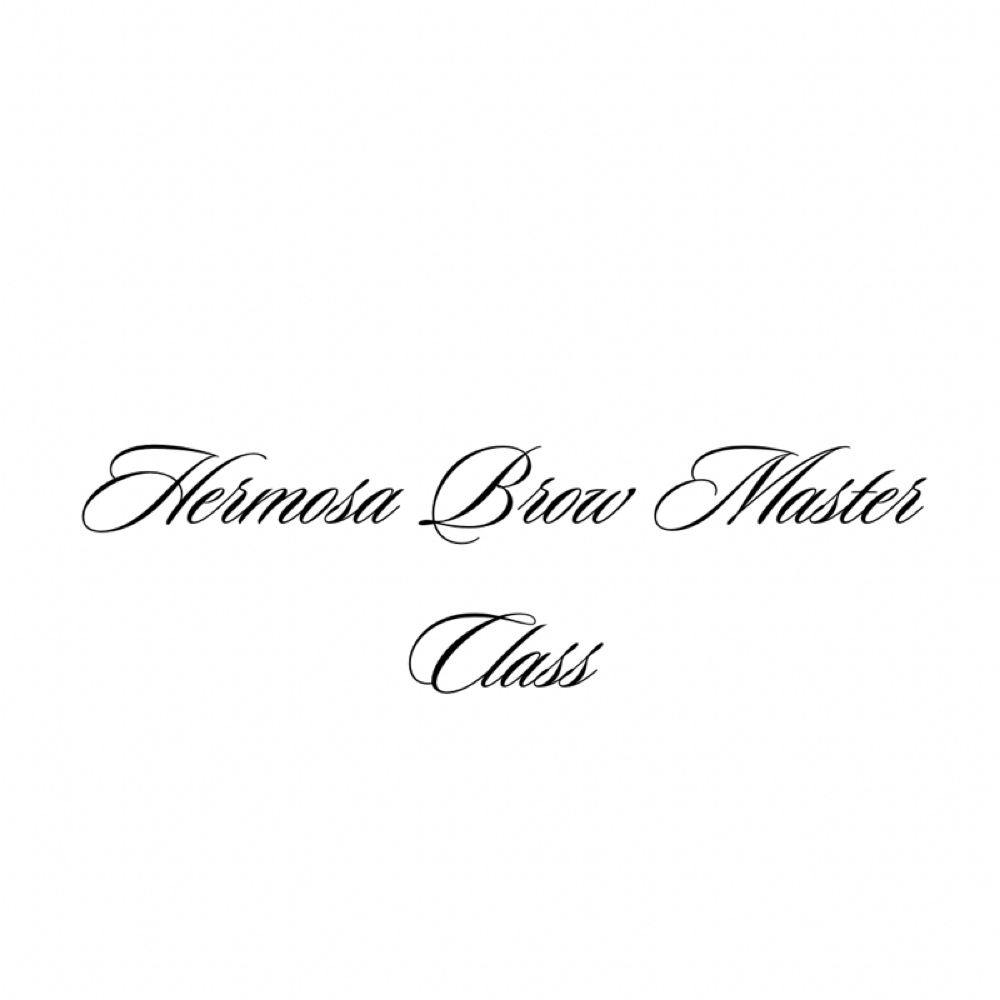 1 DAY HERMOSA BROW MASTER CLASS at HERMOSA BEAUTY STUDIO in Claremont, CA