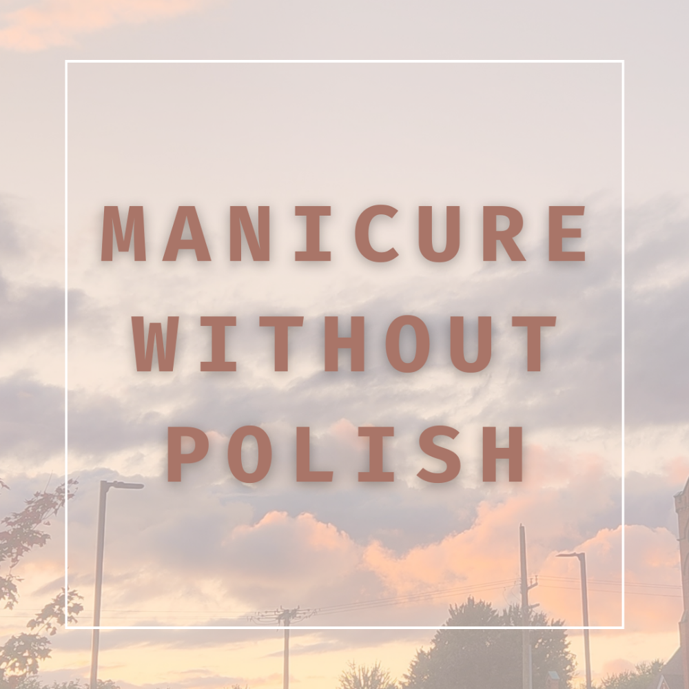 Manicure Without Polish
