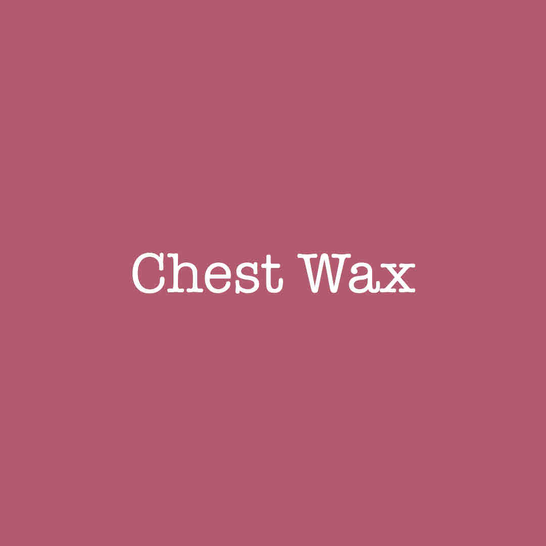 Chest Wax