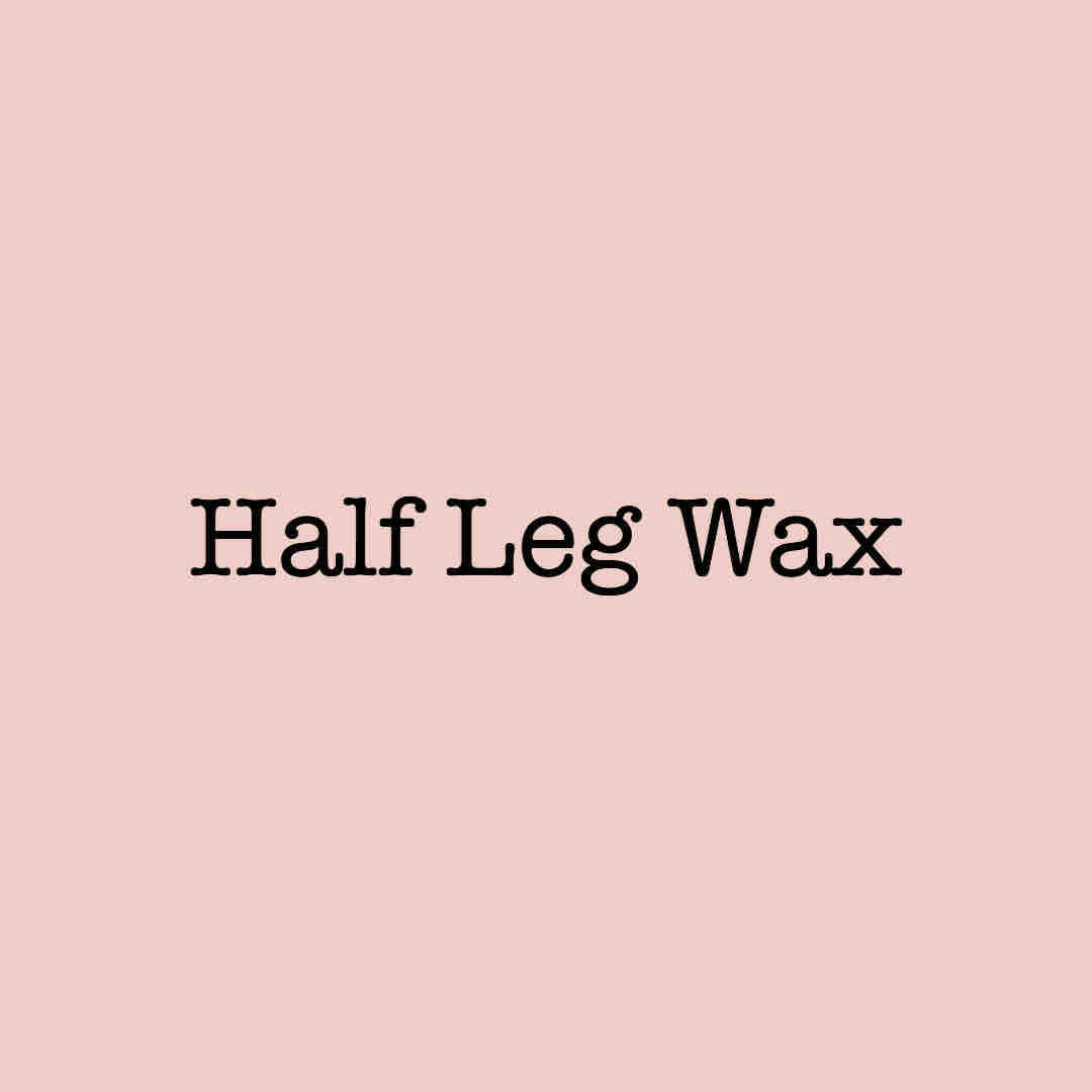 Half Leg Wax