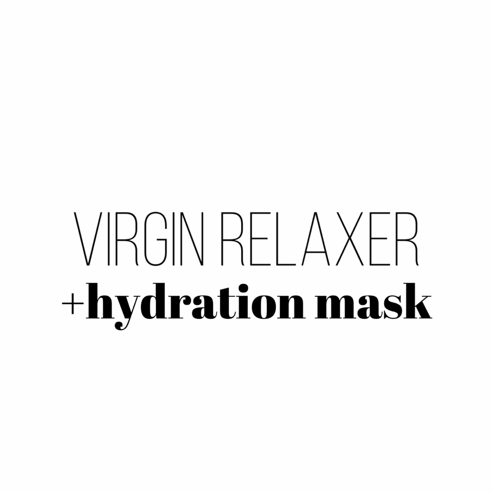 Virgin Relaxer + Hydration
