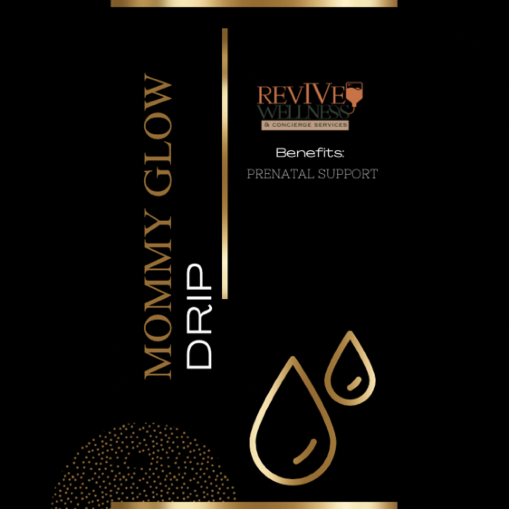Mommy Glow Drip at RevIVe Wellness & Concierge Services in Houston, TX