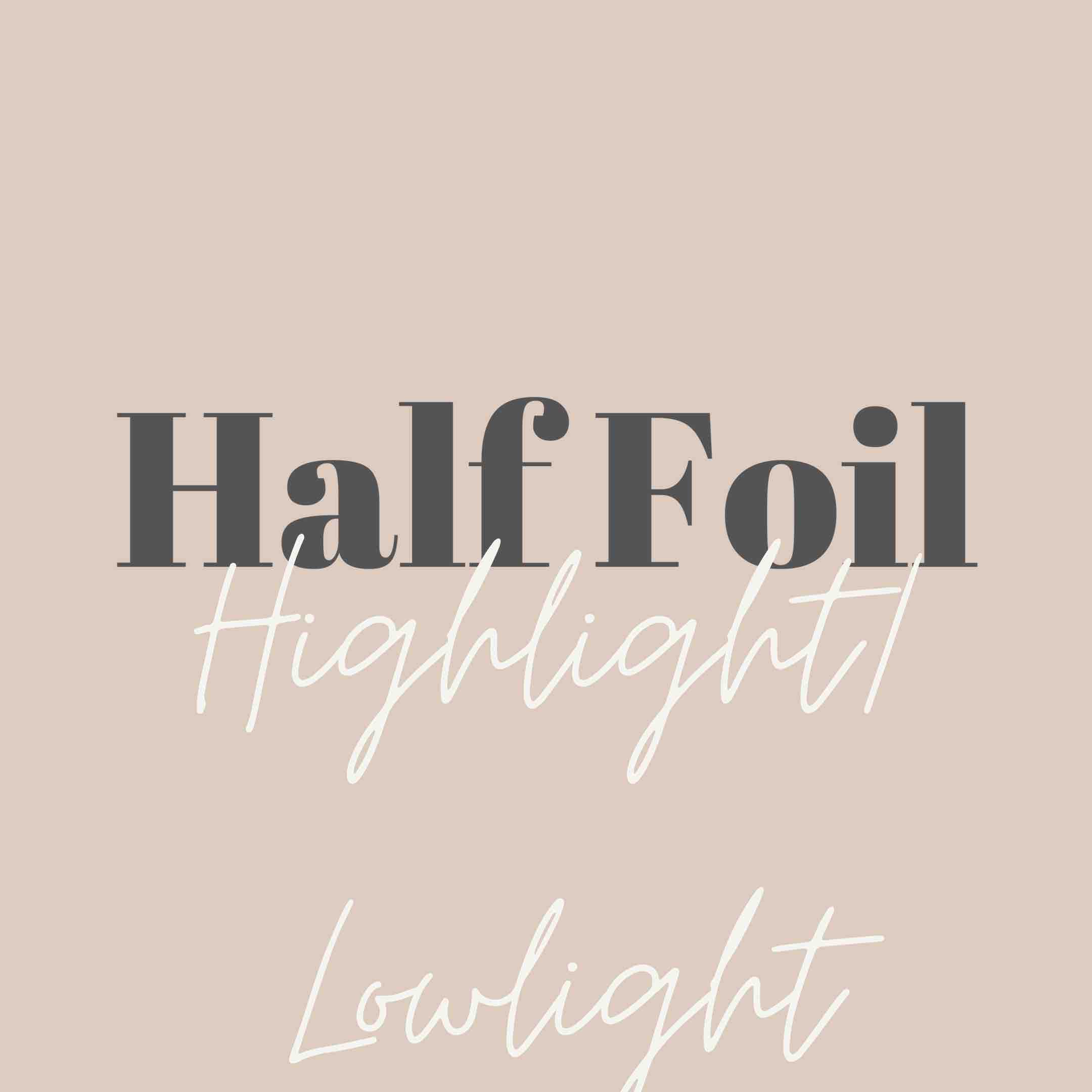 Partial Highlight/ Lowlight