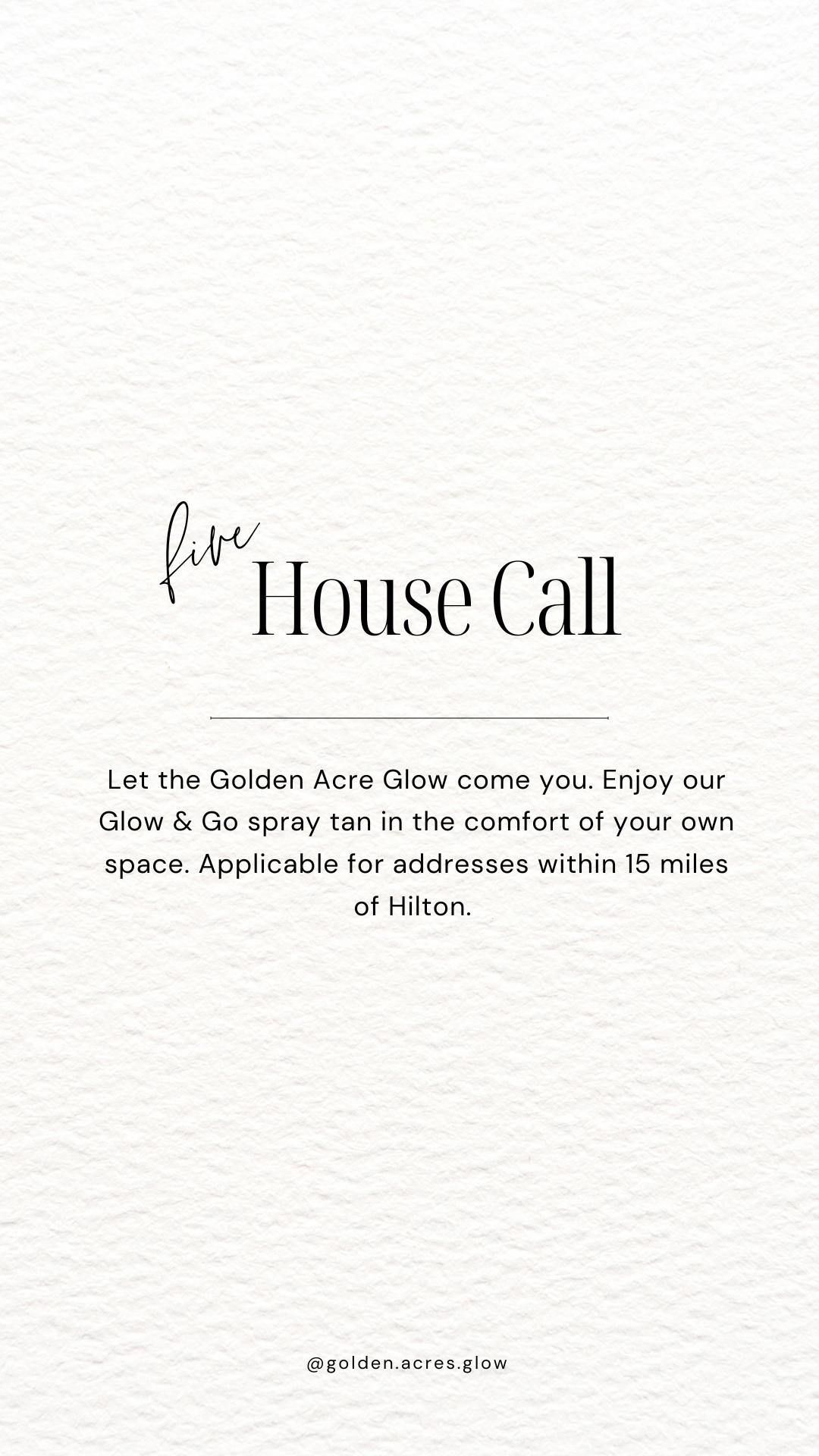Golden Acre Go & Glow - House Call