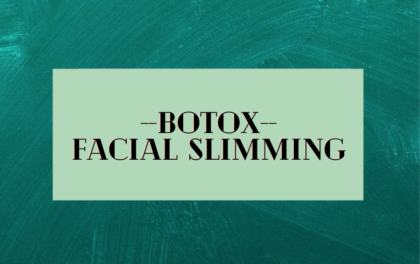 Facial Slimming (Botox)