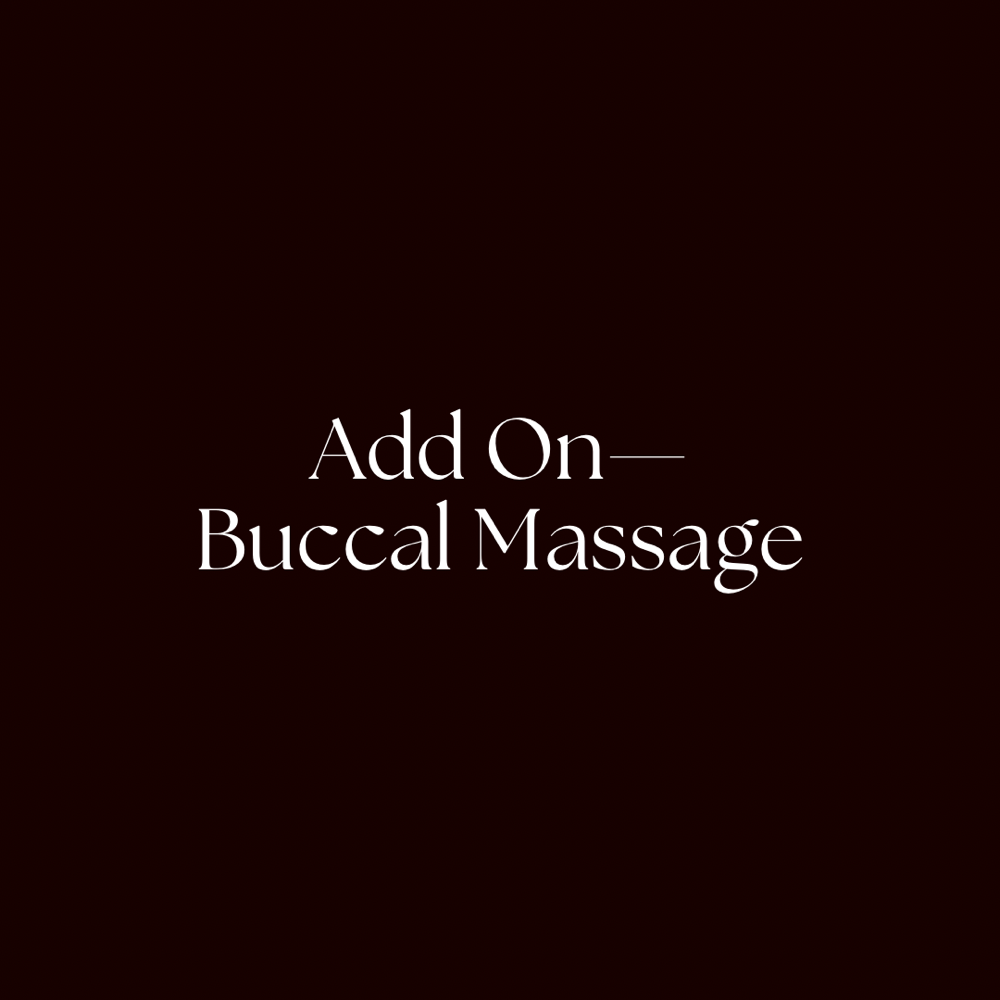 Add On: Buccal Massage