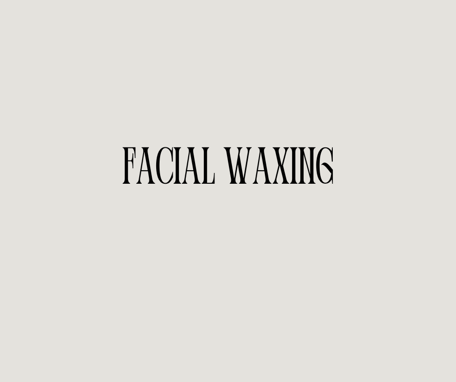 Facial Waxing