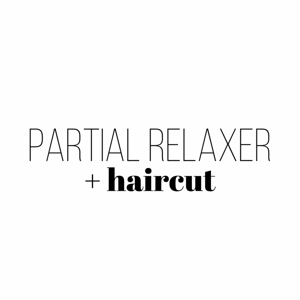 Partial Relaxer + Haircut