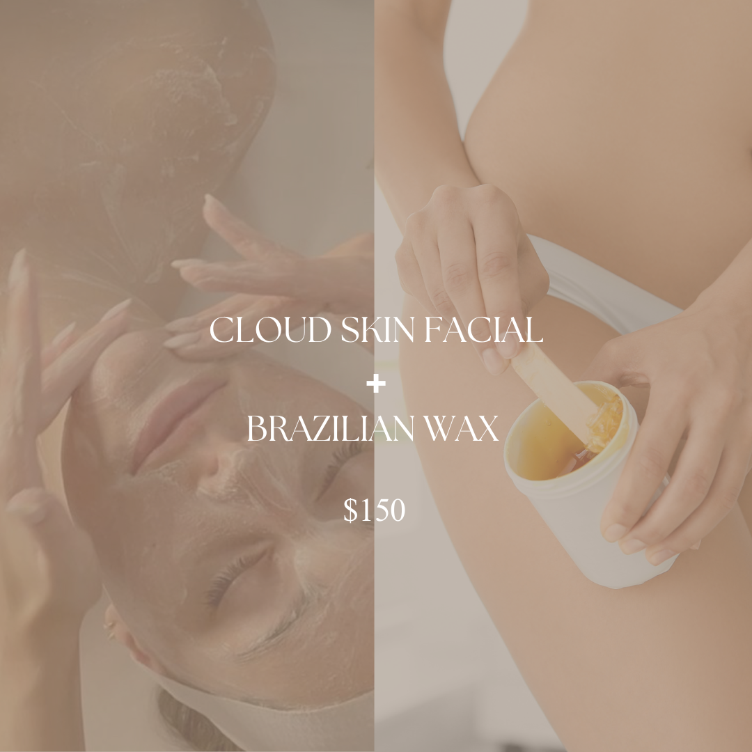Cloud skin facial + Brazilian Wax