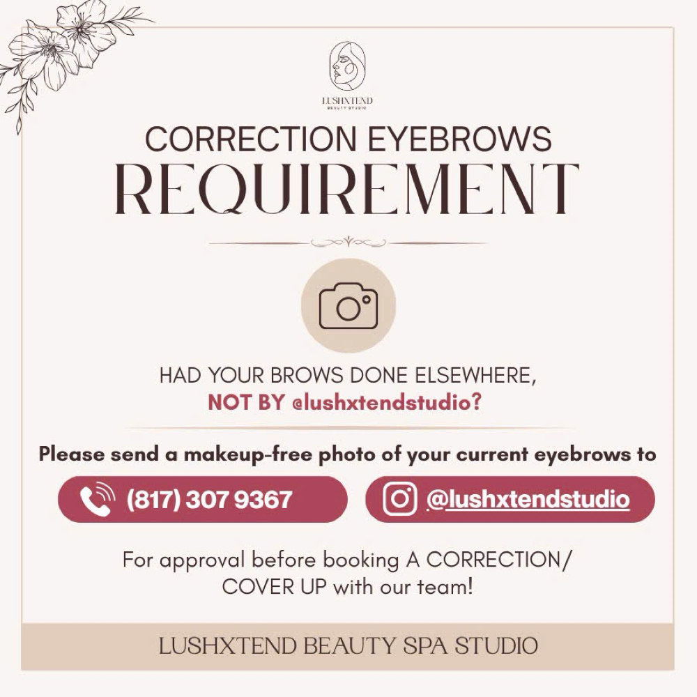 CORRECTION BROWS REQUIREMENTS at LUSHXTEND STUDIO in Fort Worth, TX