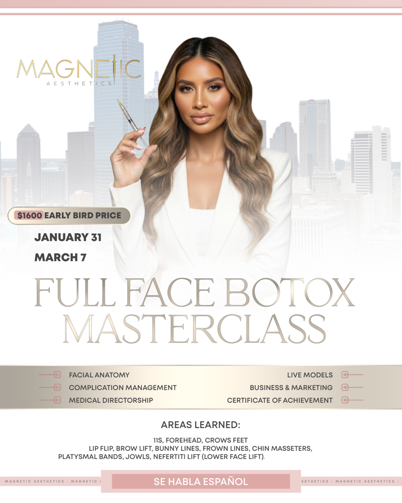 Full Face Botox Masterclass at Magnetic Aesthetics in Frisco, TX