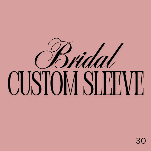 Bridal Custom Sleeve