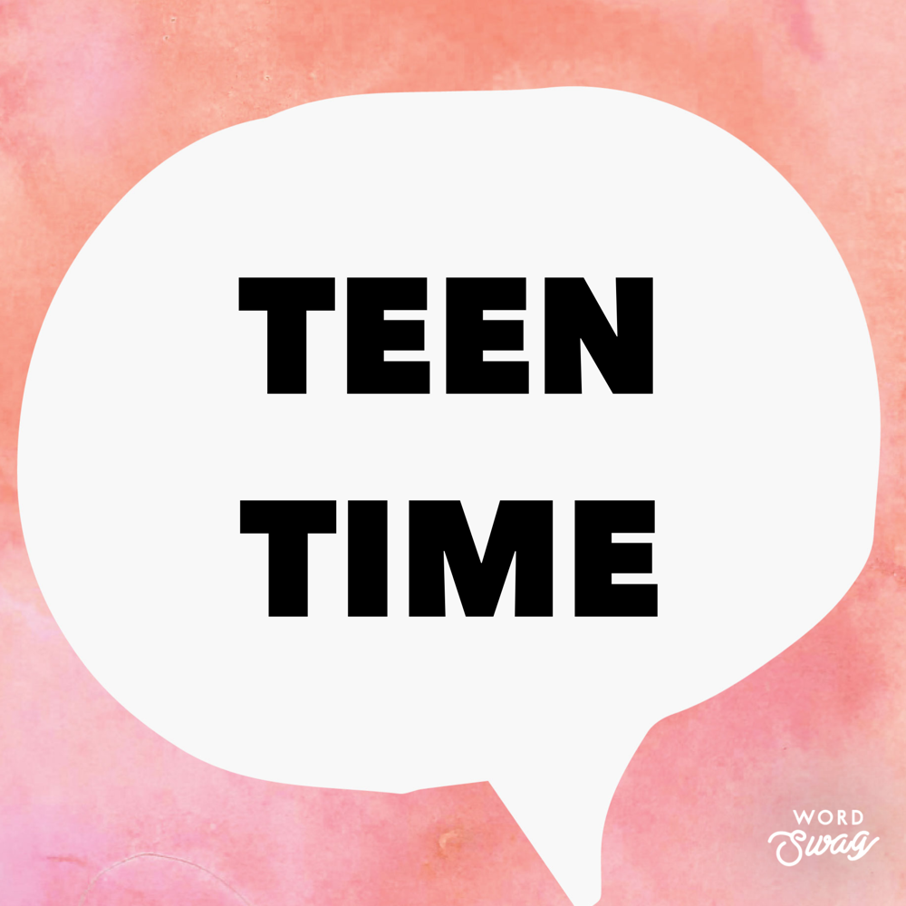 Teen Time