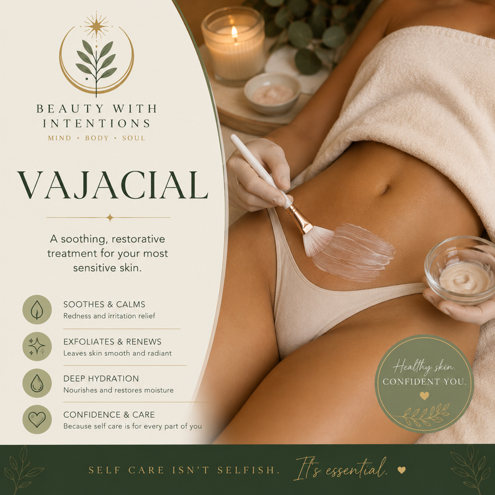 Brazillian With Vajacial at Beauty With Intentions in Merced, CA