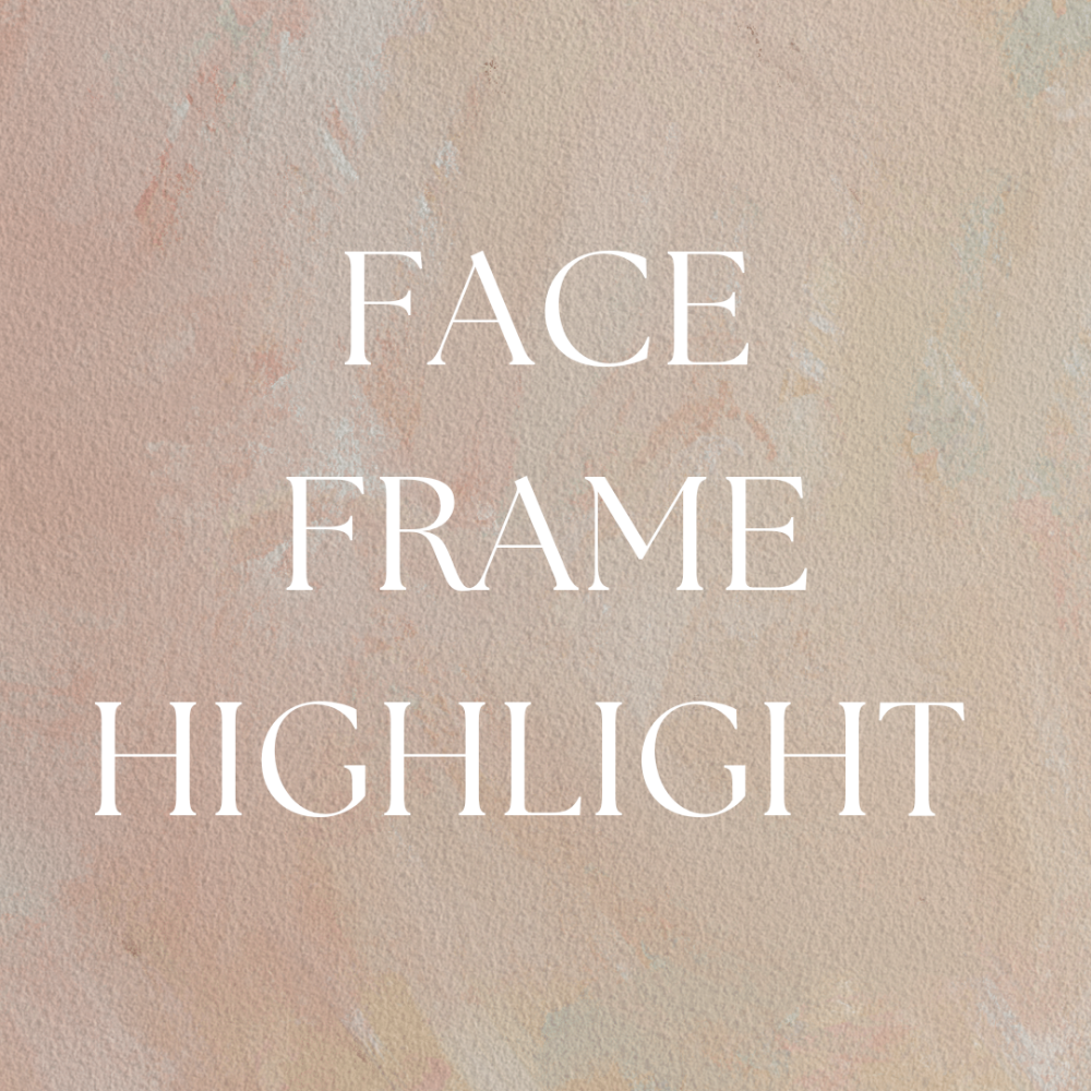 Face Frame Highlight