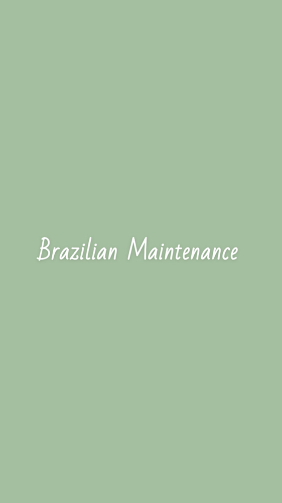 Brazilian Maintenance