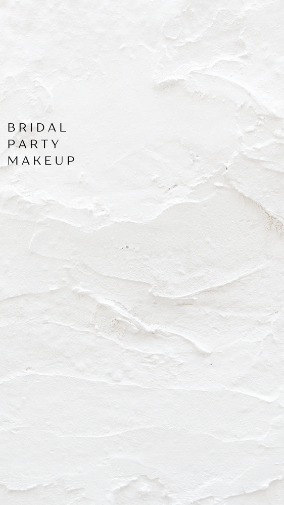 Bride +Bridal Party Makeup