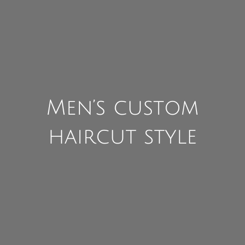 Men's Custom Haircut Style