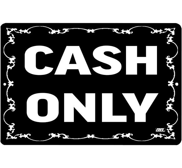 CASH ONLY PLEASE