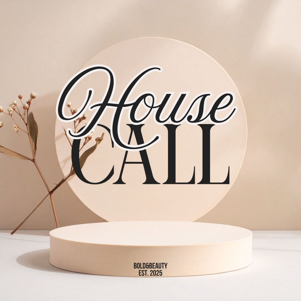 House Call Fee (Please Add C/O) at Bold & Beauty in Elk Grove, CA