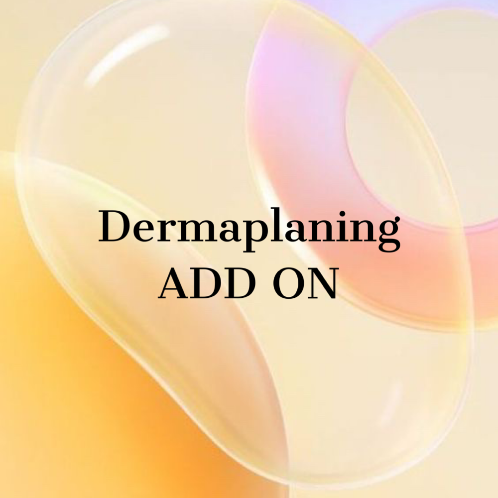 Dermaplaning ADD ON