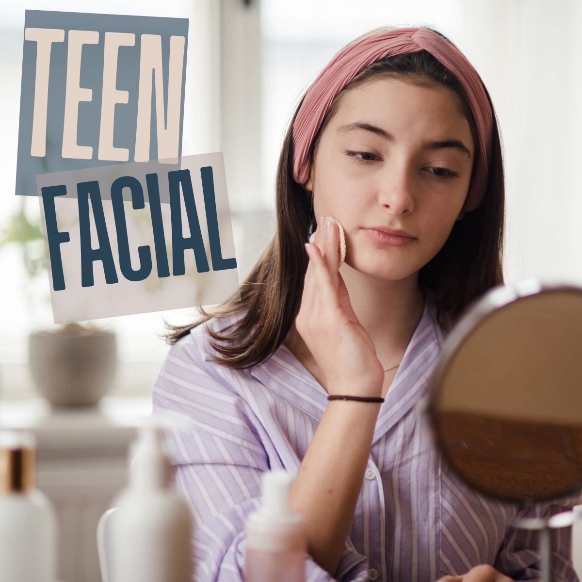 Teen Facial