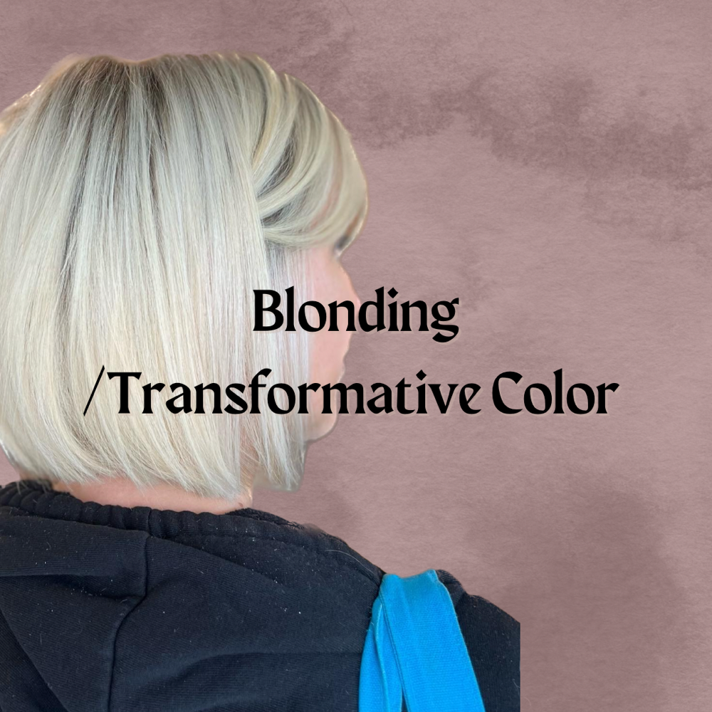 Blonding/Transformative Color