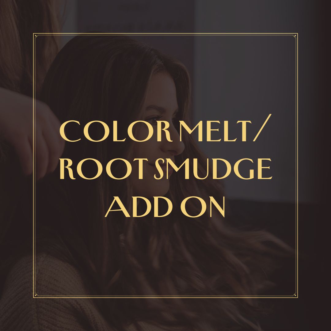 Color Melt/Root Smudge Add-On