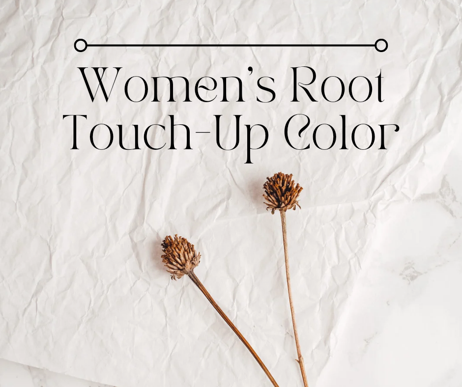 Root Color TouchUp *Existing Client