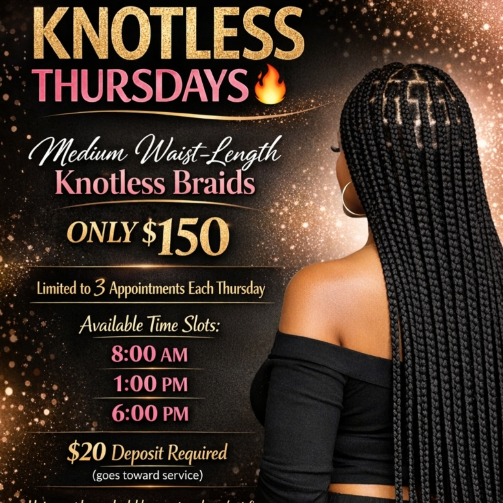 KNOTLESS THURSDAYS at Ms K Hair Braiding in Cincinnati, OH