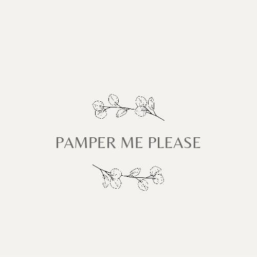 Pamper Me Please