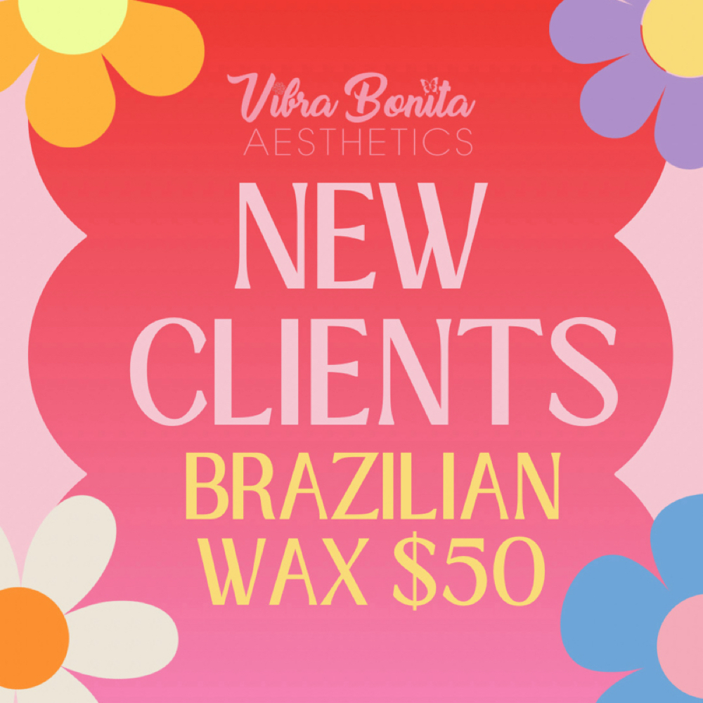 Brazilian New Client at Vibra Bonita Aesthetics, LLC in Houston, TX