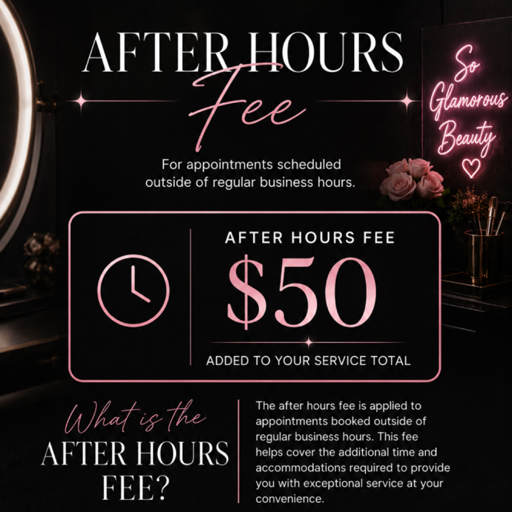After Hours Fee at So Glamorous Beauty in Van Nuys, CA