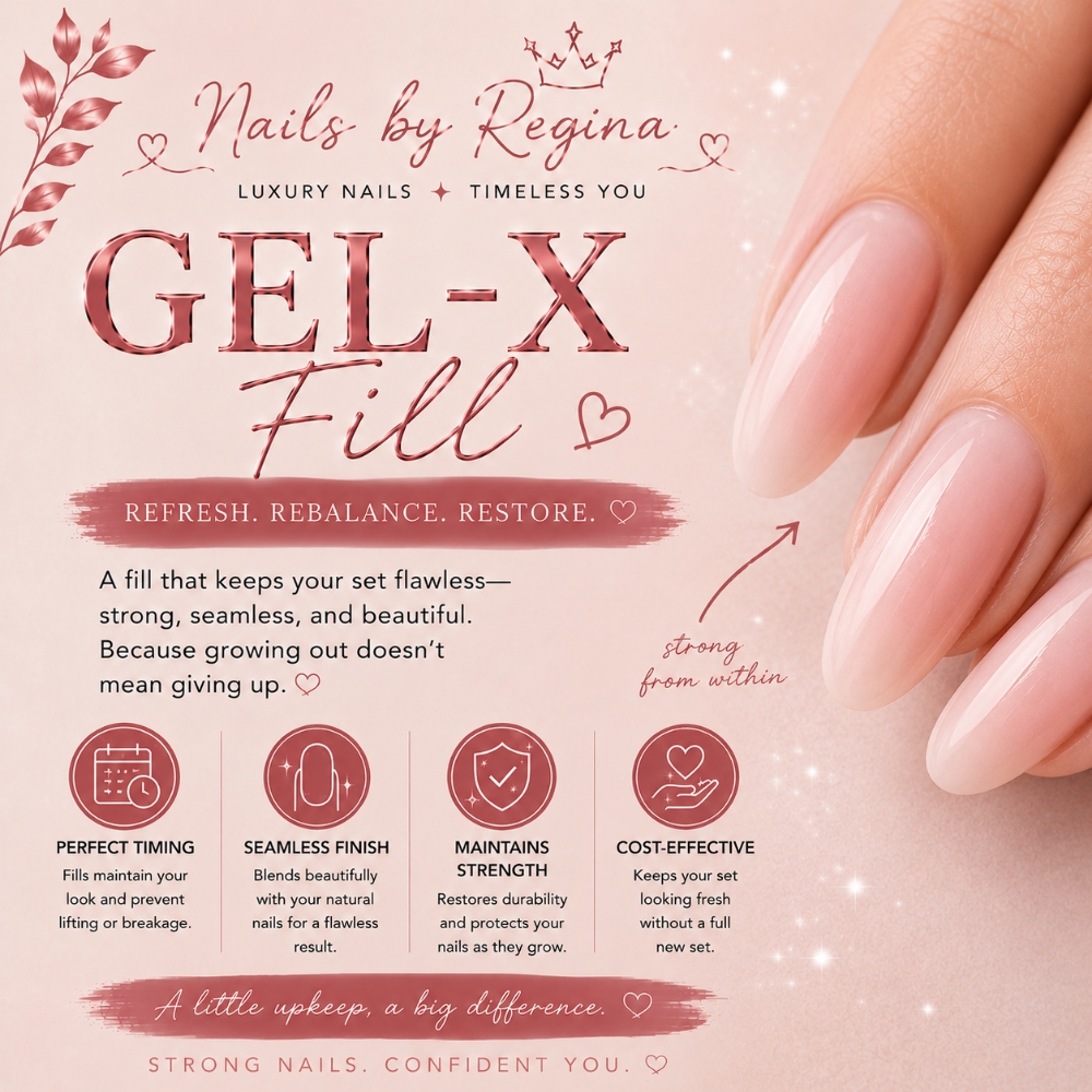 Gel-X Fill at Regina's Hair & Nail Studio in Corning, CA