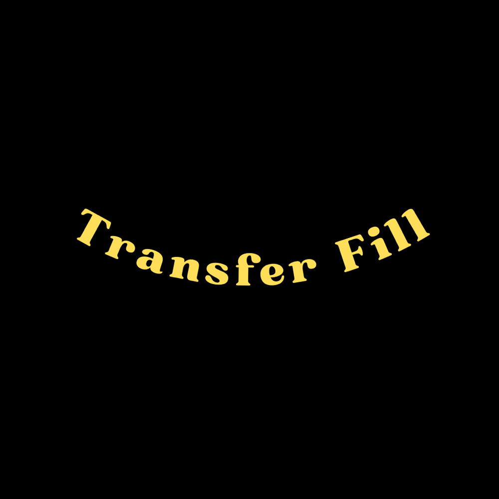 Transfer Fill