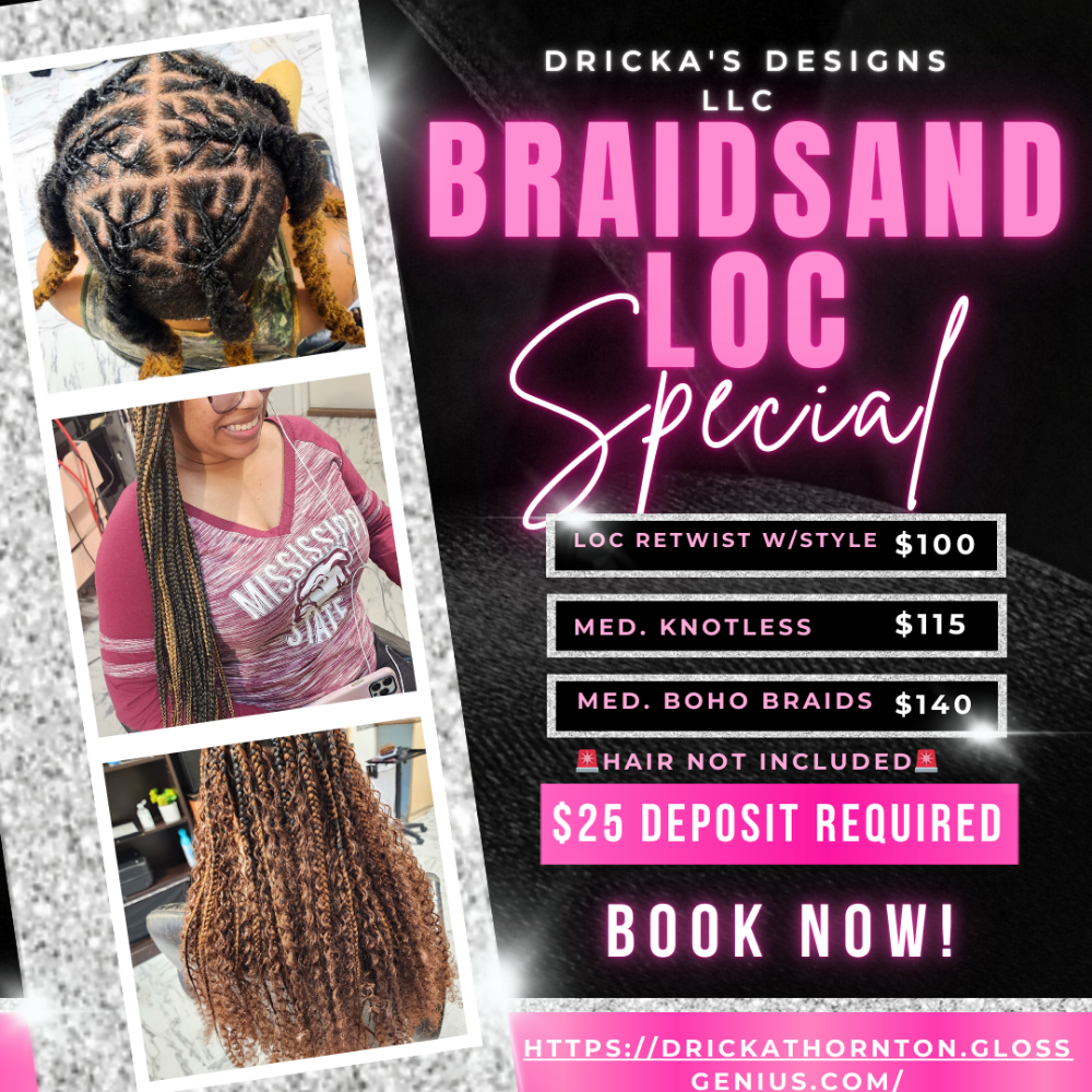 Braid And Loc Special at Dricka's Designs LLC in Meridian, MS