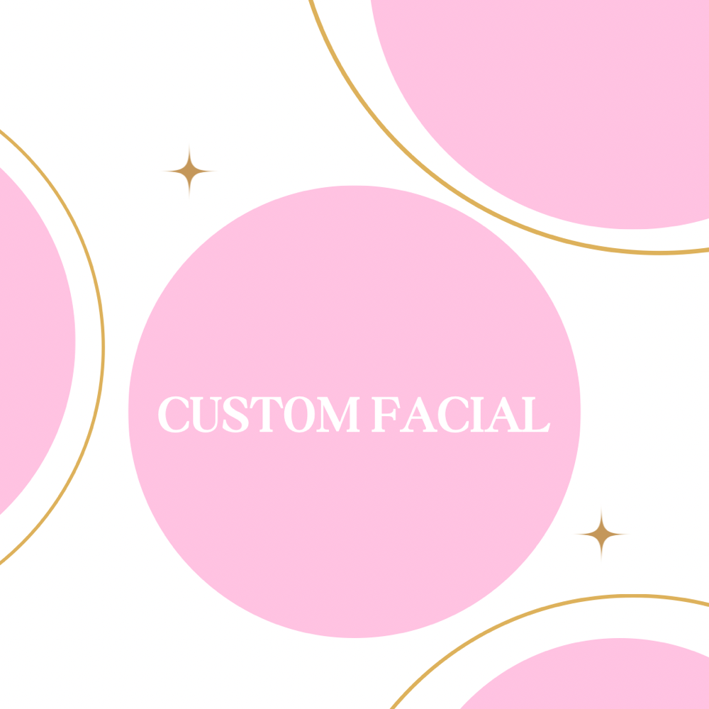 CUSTOM FACIAL
