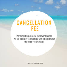 C A N C E L A T I O N . F E E