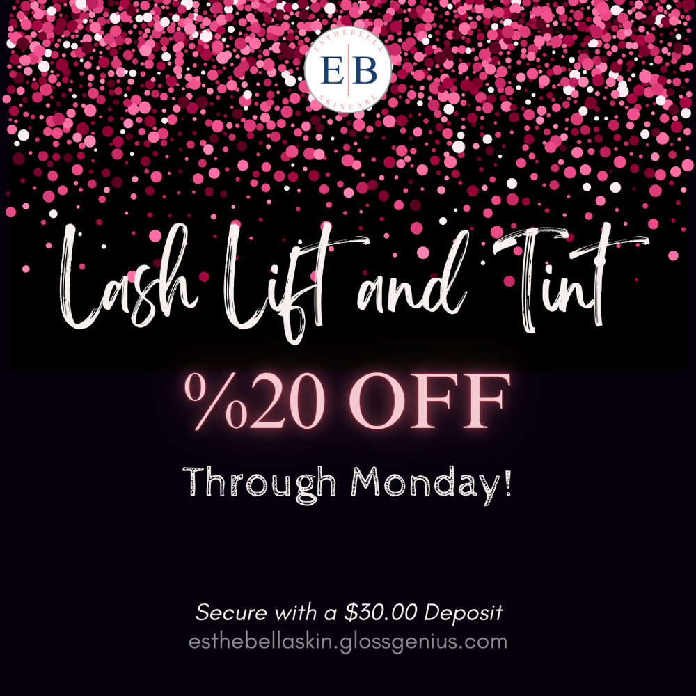 Lash Lift and Tint  20% off