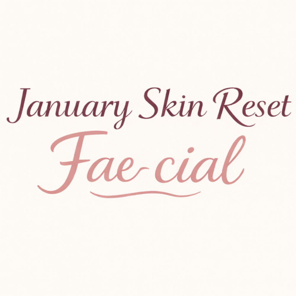 January Skin Reset Fae-cial
