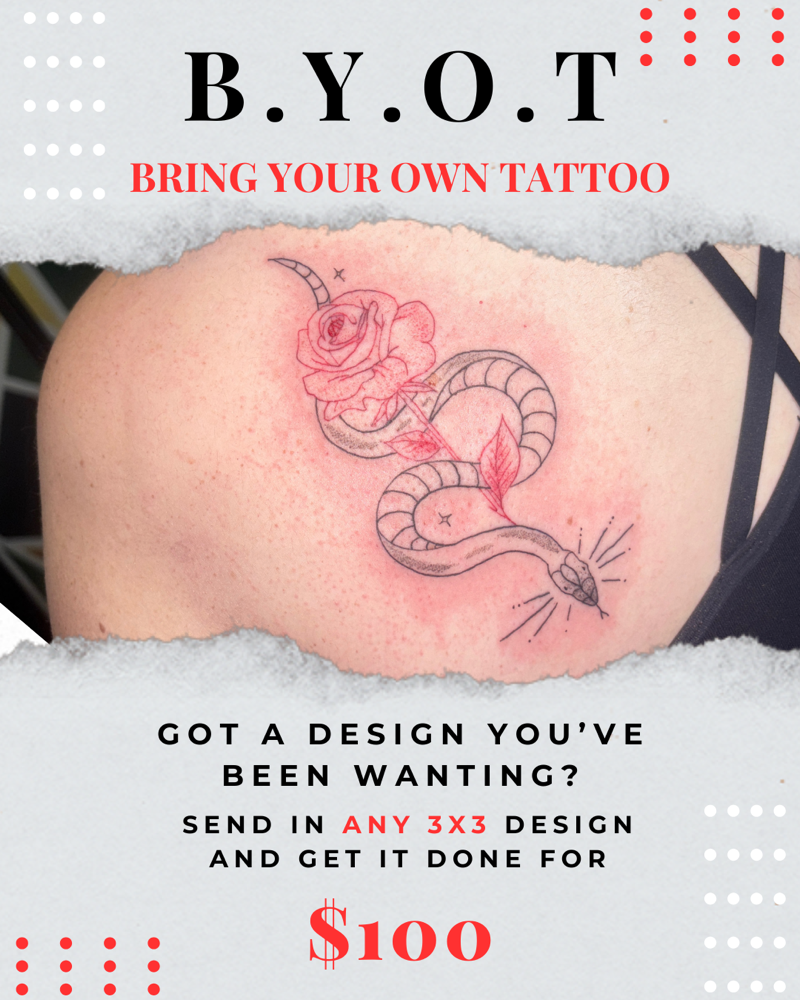 🚨 BYOT (Bring Your Own Tattoo) Spe