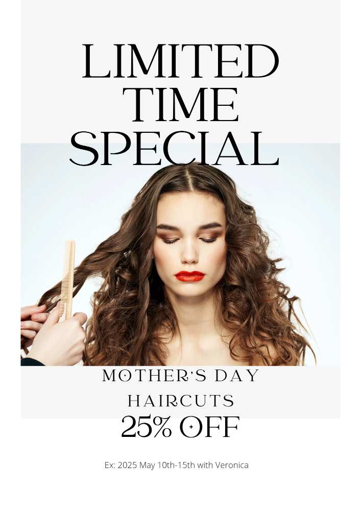Mother's Day Haircut special 25%off