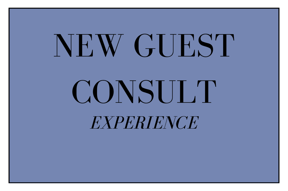New Guest Consultation Experience