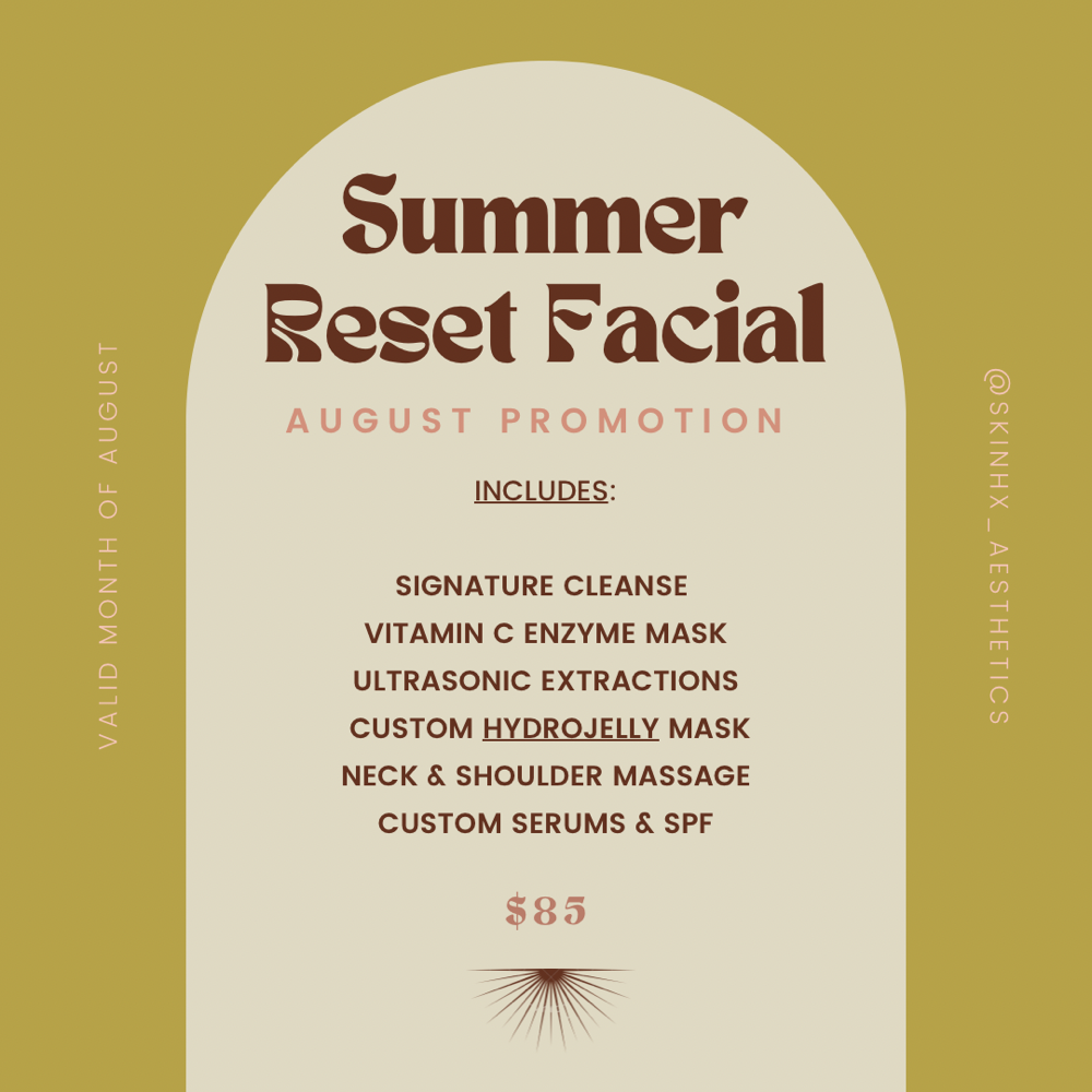 📣August - Summer Reset Facial